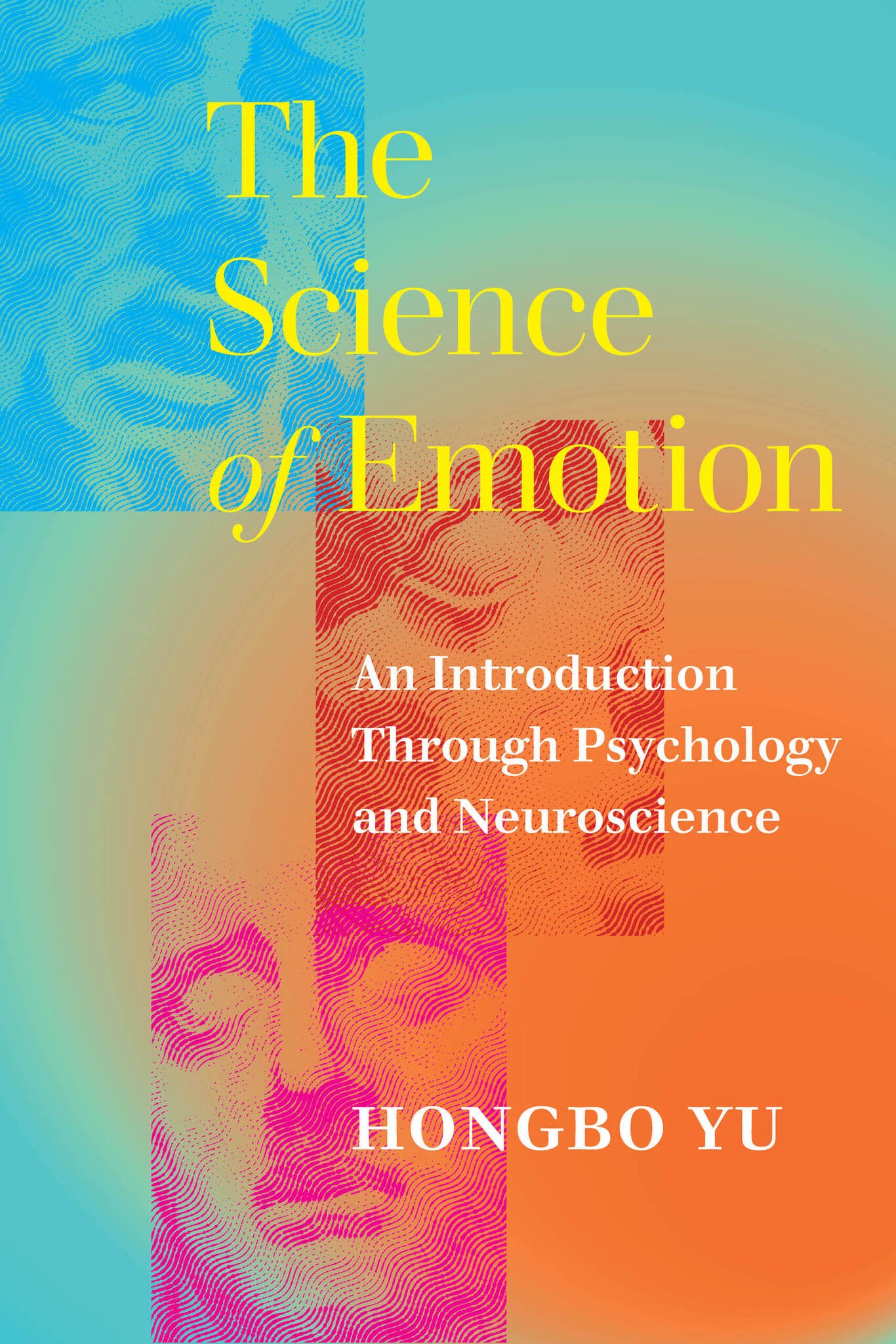 Cover image for The Science of Emotion ISBN 9780520434974